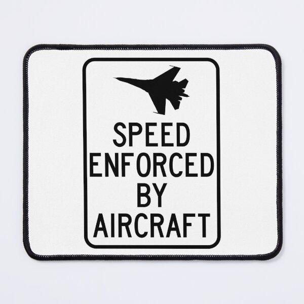 Item preview, Fighter Jet Speed Enforced by Aircraft Sign designed and sold by LeonTransit.
