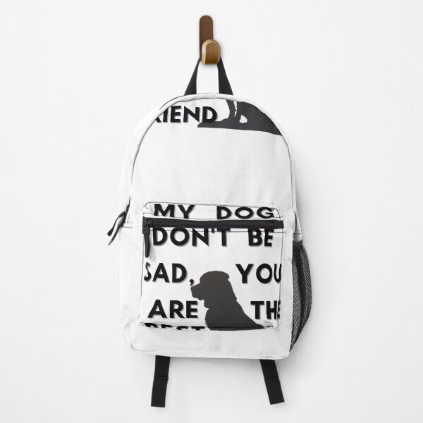 Item preview, My dog don't be sad, you are the best friend designed and sold by azizbenmed.