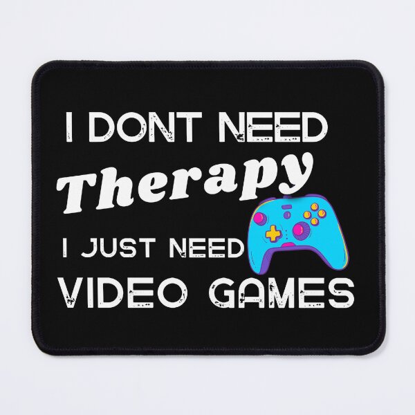 Item preview, I Dont Need Therapy I Just Need Video Games-Video_Games_Lover designed and sold by Worldofseries.