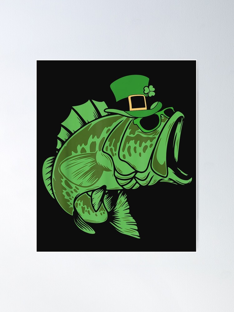 Fishing St Patrick's Day Irish Lucky Fishing For Men Women T-Shirt | Poster