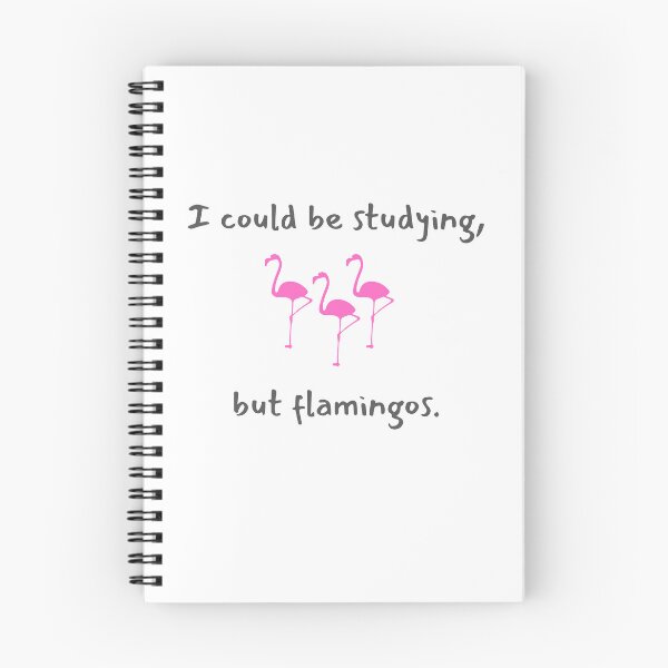 Item preview, I could be studying, but flamingos. designed and sold by HooYooTeeTees.