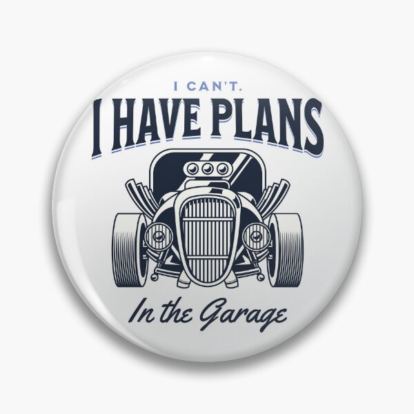 Artikelvorschau, I Can't. I Have Plans in the Garage Blue Statement Graphic entworfen und verkauft von arthouseflunky.