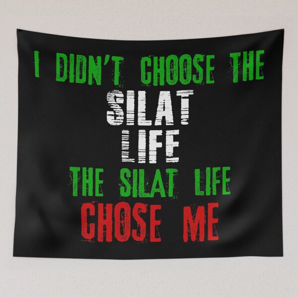 Item preview, I didn't choose the Silat life the Silat life chose me designed and sold by MartialArtsNerd.