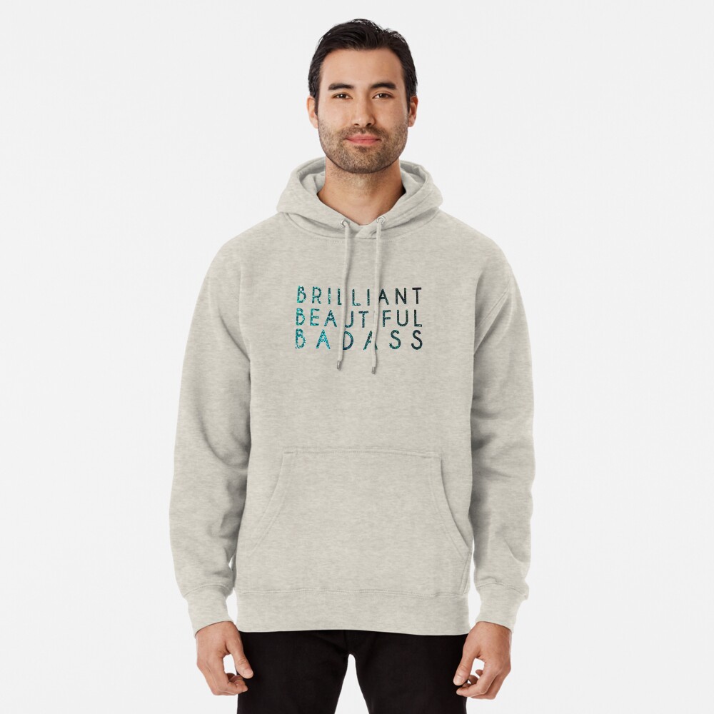 beautiful badass sweatshirt