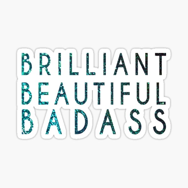 Vista previa del artículo con la obra «BRILLANTE PRECIOSO BADASS», diseñado y vendido por moxiemamastudio.