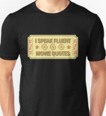 I Speak Fluent Movie Quotes - Movie Lover Gift Unisex T-Shirt