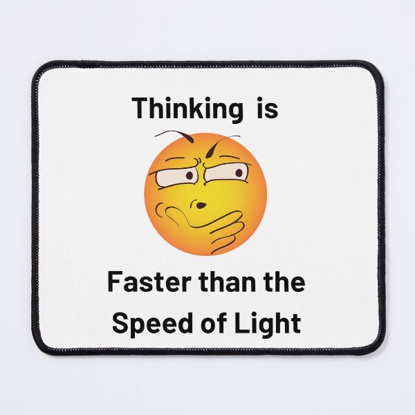 Item preview, Thinking is faster than the Speed of Light  designed and sold by WizardWordSmith.