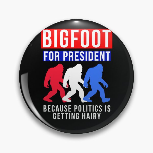 Item preview, Bigfoot For President Because Politics is Getting Hairy designed and sold by narekmug.
