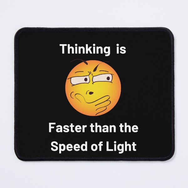Item preview, Thinking is faster than the Speed of Light  designed and sold by WizardWordSmith.