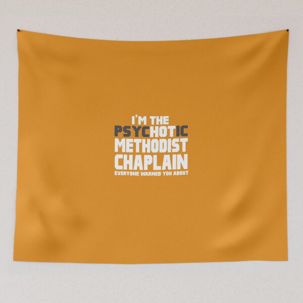Item preview, I'm The Psychotic (Hot) Methodist Chaplain designed and sold by AlwaysAwesome.