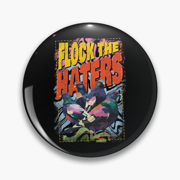 Item preview, Flock the Haters designed and sold by Insomnia Project.