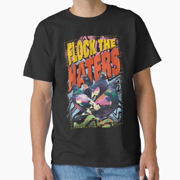 Item preview, Flock the Haters designed and sold by Insomnia Project.
