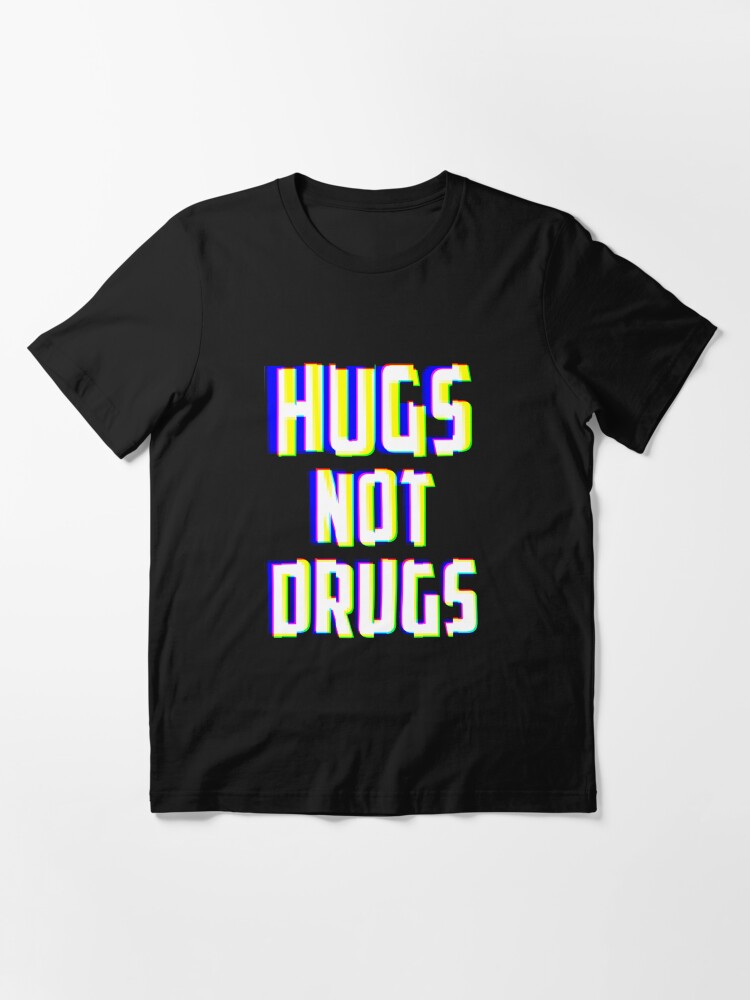 Alternate view of Hugs Not Drugs TV Glitch Effect - Anti-Drug Awareness Gift Essential T-Shirt