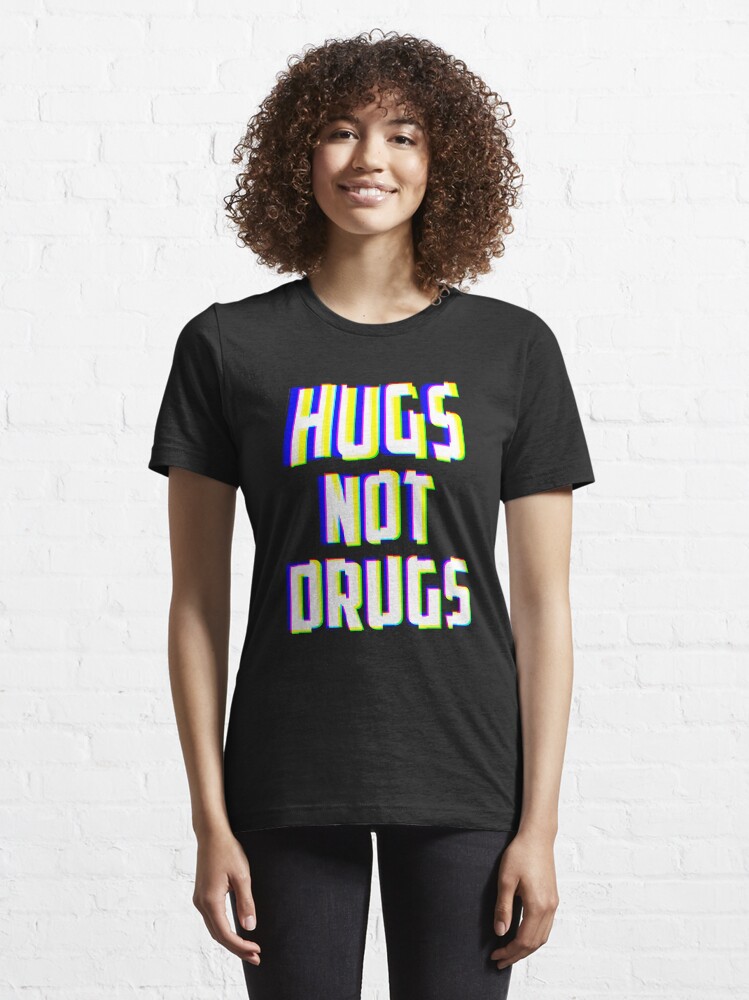 Alternate view of Hugs Not Drugs TV Glitch Effect - Anti-Drug Awareness Gift Essential T-Shirt