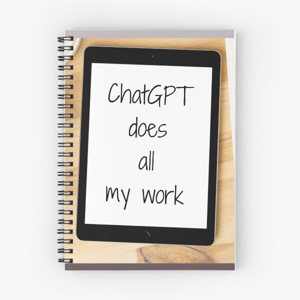 Item preview, ChatGPT does all my work designed and sold by Yankee Doodle Gandy.