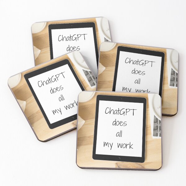 Item preview, ChatGPT does all my work designed and sold by Yankee Doodle Gandy.