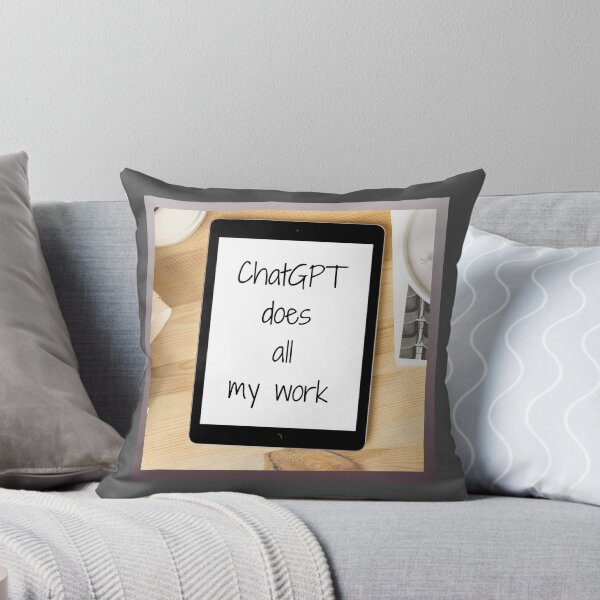 Item preview, ChatGPT does all my work designed and sold by Yankee Doodle Gandy.