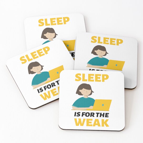 Item preview, Sleep Is For The Weak designed and sold by crazydotdesigns.