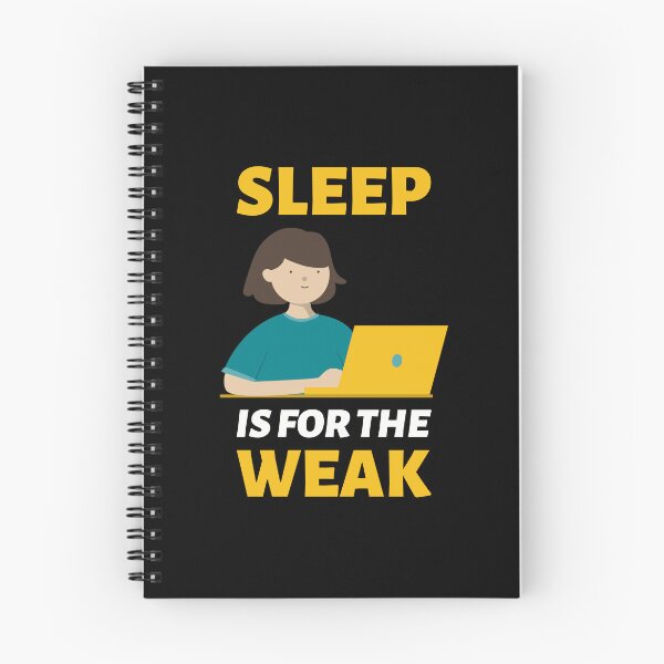 Item preview, Sleep Is For The Weak designed and sold by crazydotdesigns.