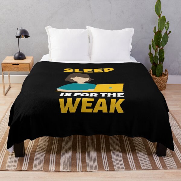 Item preview, Sleep Is For The Weak designed and sold by crazydotdesigns.