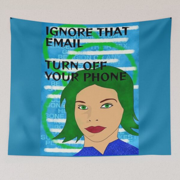 Item preview, Feminist Humanist Quote - Ignore That Email Turn Off Your Phone designed and sold by LethalPixieDust.