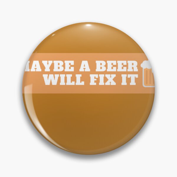 Item preview, Maybe a beer will fix it. designed and sold by Sampson-et-al.