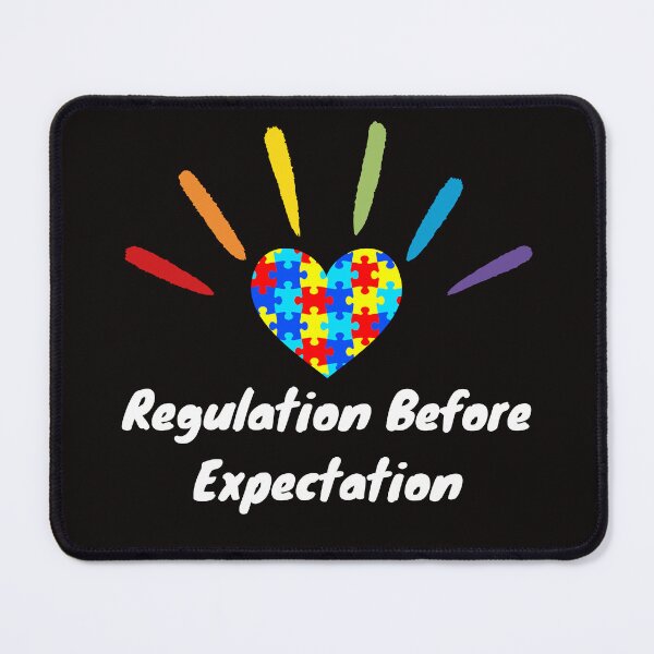 Item preview, Regulation Before Expectation Rainbow Autism Neurodiversity designed and sold by Sarah38.