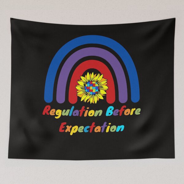Item preview, Regulation Before Expectation neurodiversity therapist Sunflower Rainbow designed and sold by Sarah38.