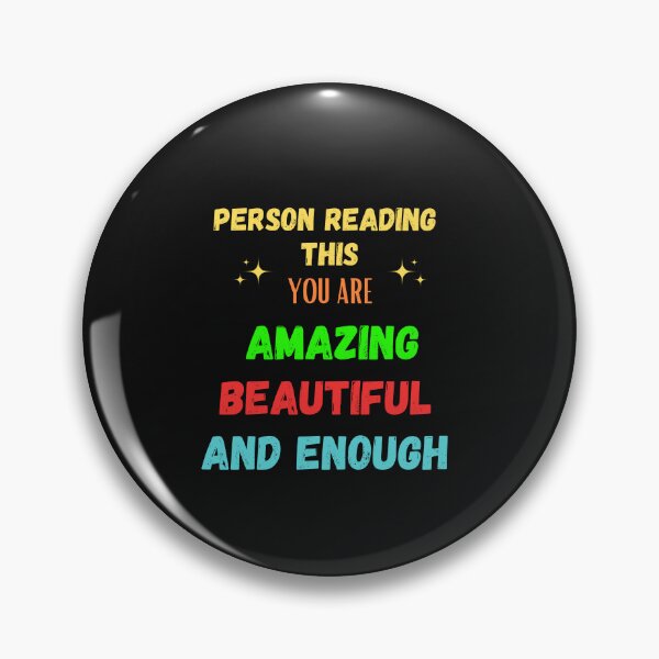 Item preview, person reading this you are amazing beautiful and enough designed and sold by motivationhood.