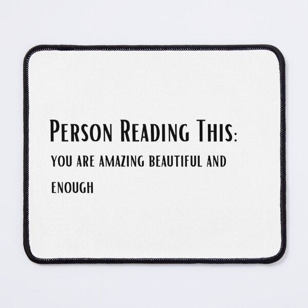 Item preview, person reading this you are amazing beautiful and enough designed and sold by motivationhood.
