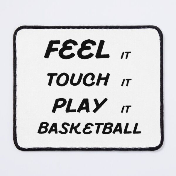 Item preview, Feel It Touch It Play It Basketball designed and sold by Hammy97.