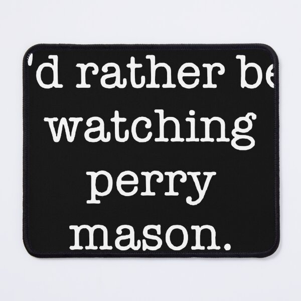 Item preview, Rather Be Watching Perry Mason TVShow designed and sold by Azzashopidshop.