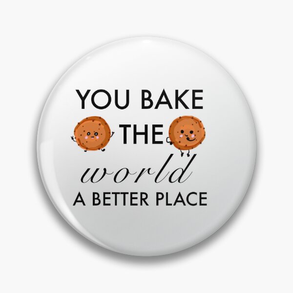 Item preview, You bake the world a better place  designed and sold by Thecolourwheel.