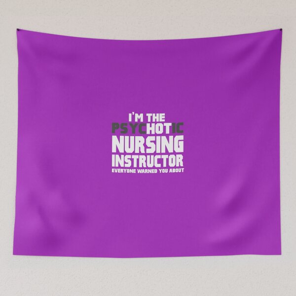 Item preview, Psychotic (Hot) Nursing Instructor designed and sold by AlwaysAwesome.