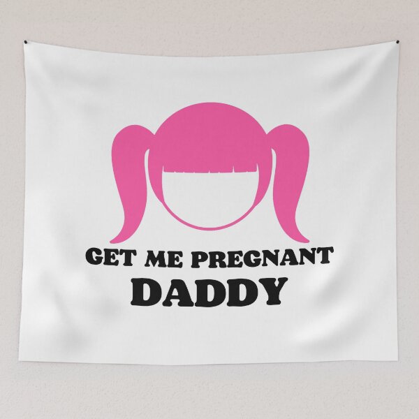 Item preview, Get Me Pregnant Daddy designed and sold by SISSY4SISSIES.