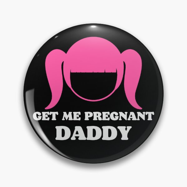 Item preview, Get Me Pregnant Daddy designed and sold by SISSY4SISSIES.