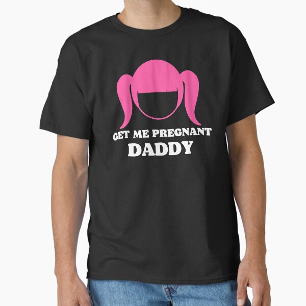Item preview, Get Me Pregnant Daddy designed and sold by SISSY4SISSIES.