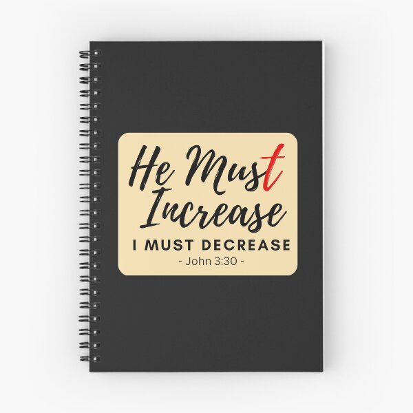 Item preview, John 3:30 - He Must Increase I Must Decrease designed and sold by Nancyanna.