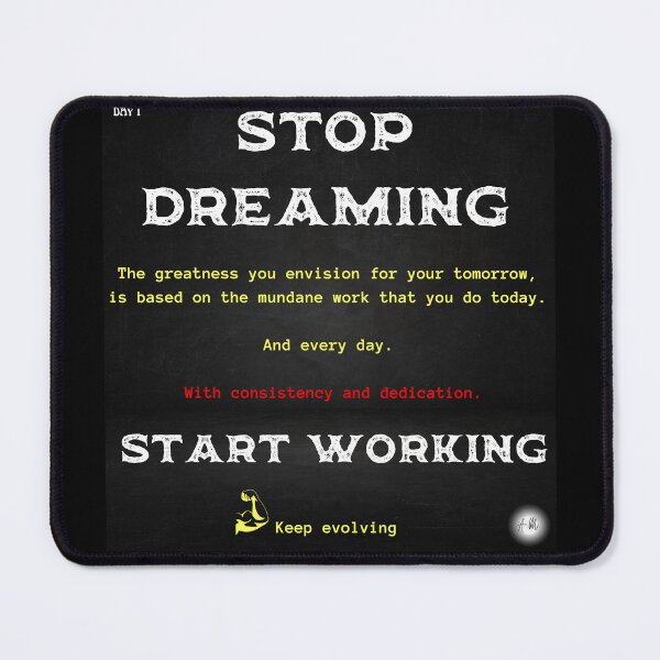 Item preview, Day 1 of the year: Stop dreaming, start working designed and sold by BuddyBoots.