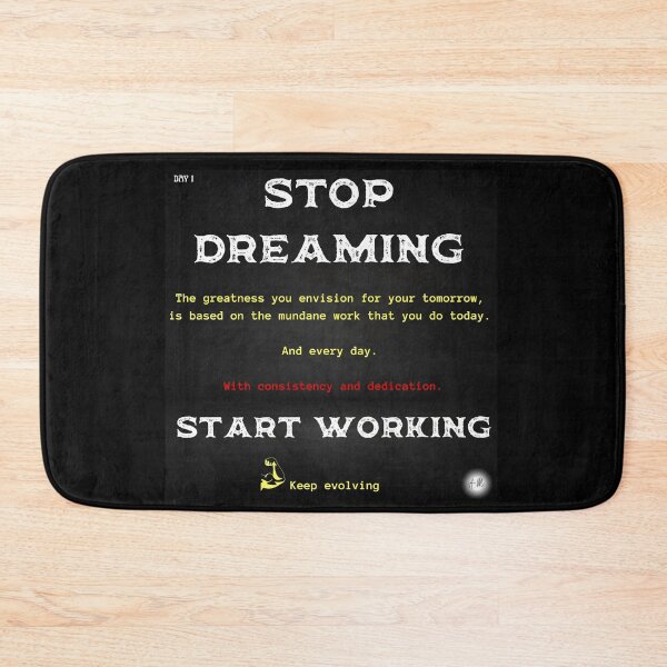 Item preview, Day 1 of the year: Stop dreaming, start working designed and sold by BuddyBoots.