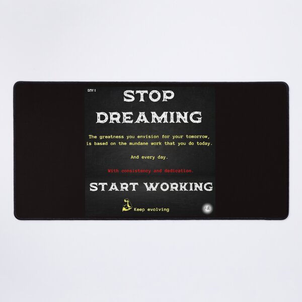 Item preview, Day 1 of the year: Stop dreaming, start working designed and sold by BuddyBoots.