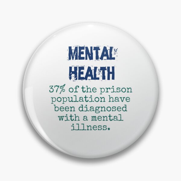 Item preview, 37 Percent Of The Prison Population - Mental Health Quote designed and sold by CrankyOldDude.