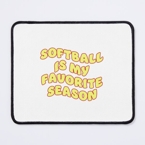 Item preview, softball is my favorite season designed and sold by JavierShih.