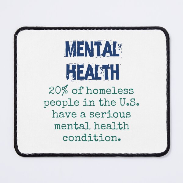 Item preview, 20 Percent Of Homeless People - Mental Health Quote designed and sold by CrankyOldDude.