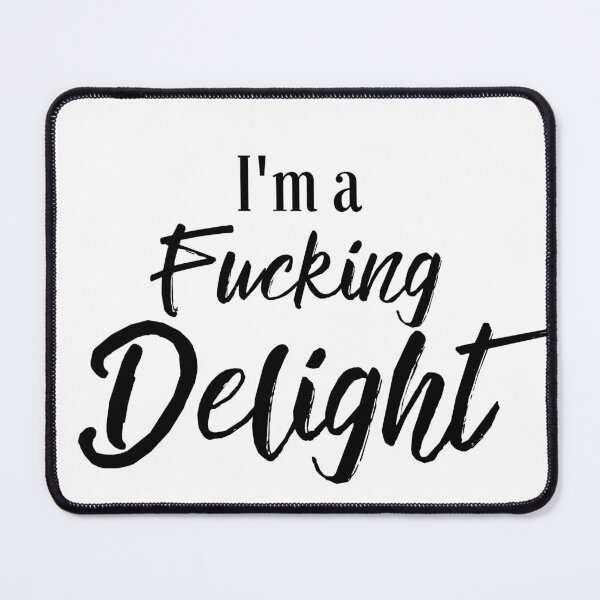 Item preview, i'm a fucking delight funny designed and sold by Gemy06.