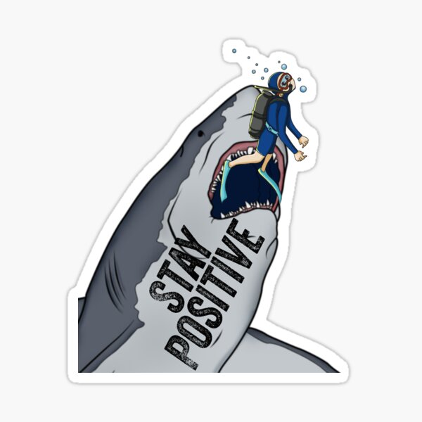 STAY POSITIVE FUNNY SMILING SHARK WITH A THUMBS UP HAND Sticker