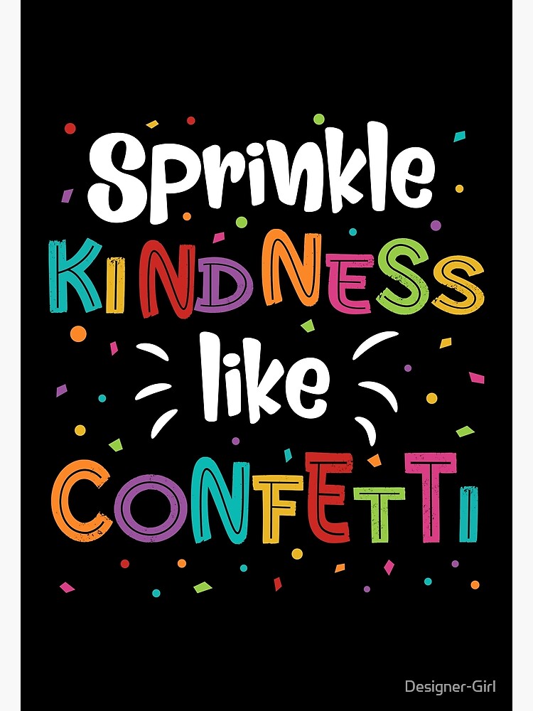 Kindness Like Confetti Kindness Like Confetti