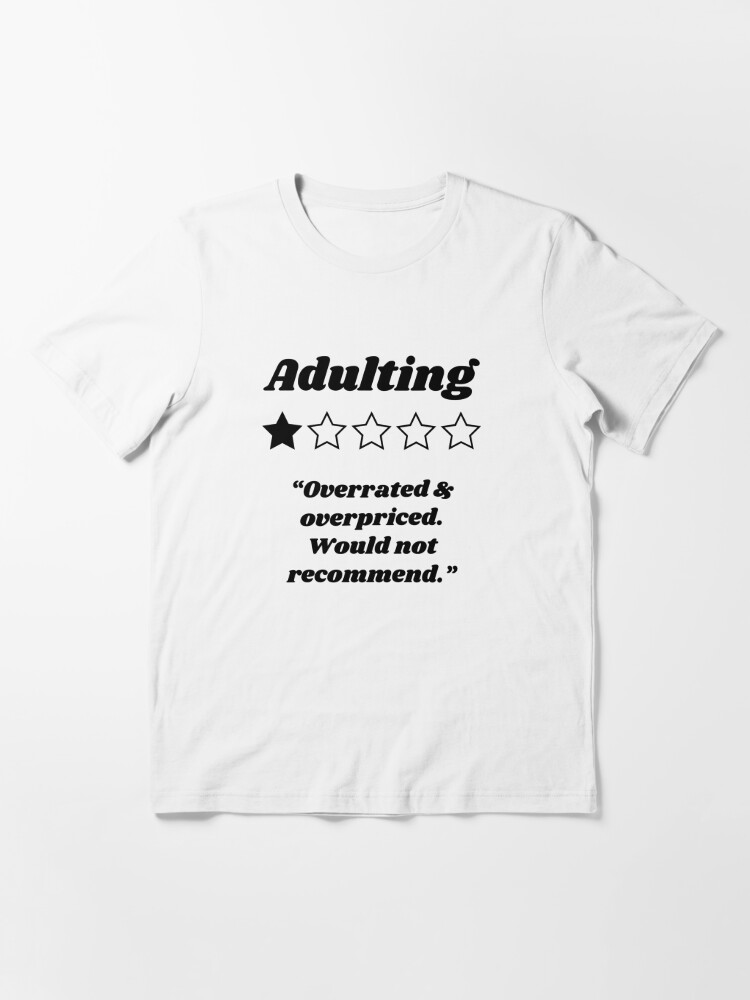 Adulting Would Not Recommend Funny Review One Star T-Shirt