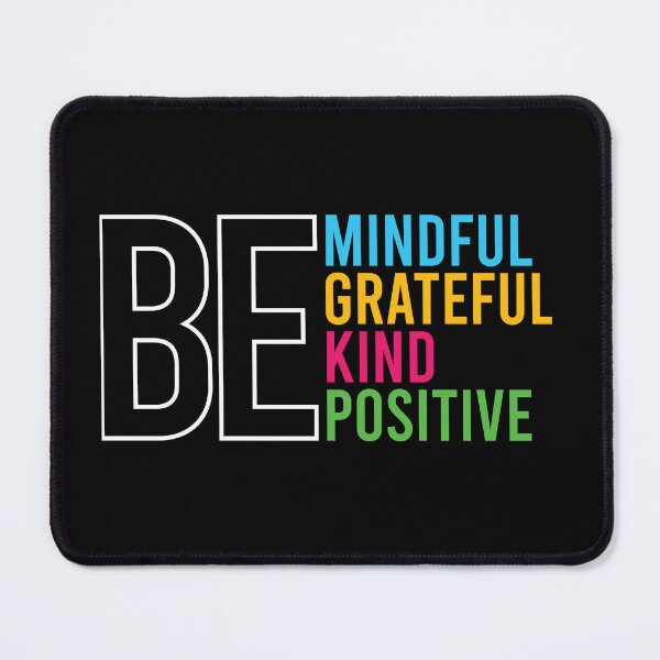 Item preview, Be mindful Be grateful Be kind Be positive designed and sold by Best-Designers.