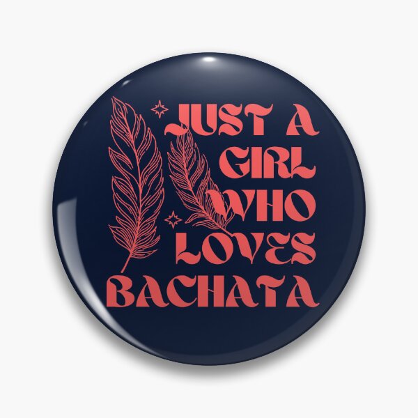 Item preview, Just A Girl Who Loves Bachata designed and sold by Styler Design.